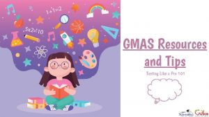 GMAS Resources and Tips Testing Like a Pro