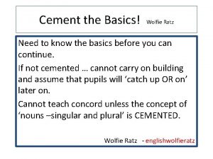 Cement the Basics Wolfie Ratz Need to know