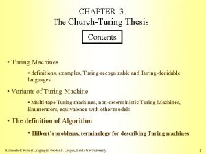 CHAPTER 3 The ChurchTuring Thesis Contents Turing Machines