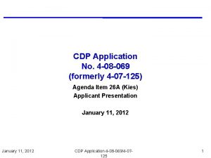 CDP Application No 4 08 069 formerly 4