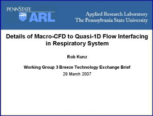 ARL Penn State Details of MacroCFD to Quasi1