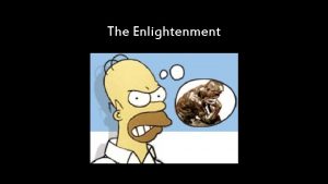 The Enlightenment What exciting conclusion did philosophers reach