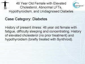 48 Year Old Female with Elevated Cholesterol Abnormal