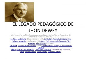 EL LEGADO PEDAGGICO DE JHON DEWEY John Dewey