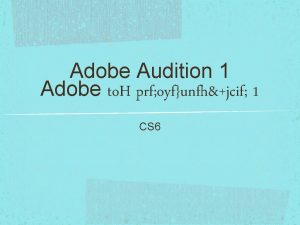 Adobe Audition 1 Adobe to H prf oyfunfhjcif