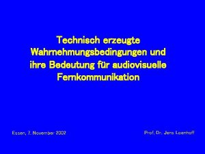 Technisch erzeugte Wahrnehmungsbedingungen und ihre Bedeutung fr audiovisuelle