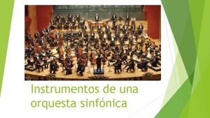 Instrumentos de una orquesta sinfnica Flautn Es un