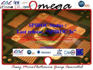 SPIROC Status Last release SPIROC 2 c Stphane