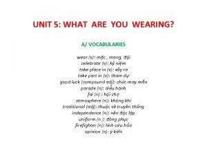 UNIT 5 WHAT ARE YOU WEARING A VOCABULARIES