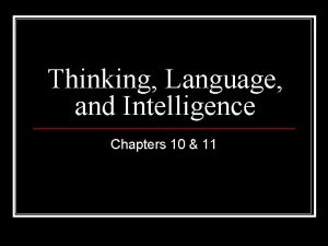 Thinking Language and Intelligence Chapters 10 11 Thinking