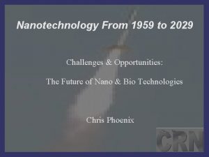 Nanotechnology From 1959 to 2029 Challenges Opportunities The