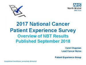 2017 National Cancer Patient Experience Survey Overview of