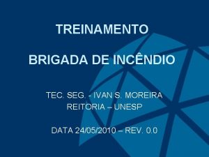 TREINAMENTO BRIGADA DE INCNDIO TEC SEG IVAN S