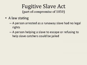 Fugitive Slave Act part of compromise of 1850