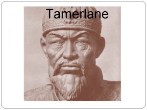 Tamerlane TIMURS INVASION 1398 99 Timur or Timurlane