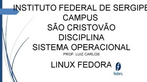 INSTITUTO FEDERAL DE SERGIPE CAMPUS SO CRISTOVO DISCIPLINA