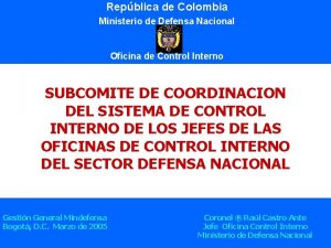 Repblica de Colombia Ministerio de Defensa Nacional MDN