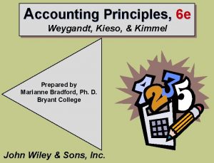 Accounting Principles 6 e Weygandt Kieso Kimmel Prepared