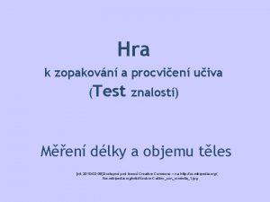 Hra k zopakovn a procvien uiva Test znalost