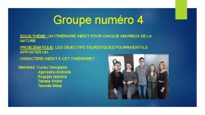 Groupe numro 4 SOUSTHME UN ITINRAIRE INDIT POUR