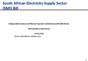 South African Electricity Supply Sector ISMO Bill Independent