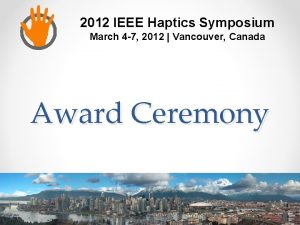 2012 IEEE Haptics Symposium March 4 7 2012