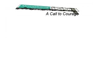 A Call to Courage A Call to Courage