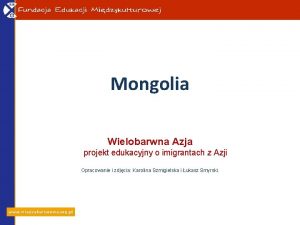 Mongolia Wielobarwna Azja projekt edukacyjny o imigrantach z