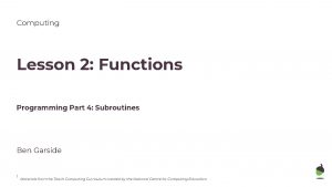 Computing Lesson 2 Functions Programming Part 4 Subroutines
