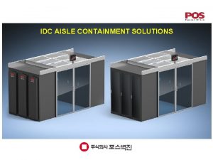 IDC AISLE CONTAINMENT SOLUTIONS AISLE CONTAINMENT SOLUTIONS ACCESSORIES