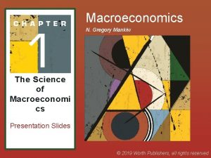 Macroeconomics N Gregory Mankiw The Science of Macroeconomi