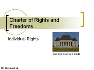 Charter of Rights and Freedoms Individual Rights Supreme