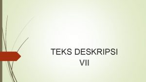 TEKS DESKRIPSI VII KUCING Namanya adalah kenzi dia