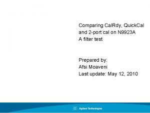 Comparing Cal Rdy Quick Cal and 2 port