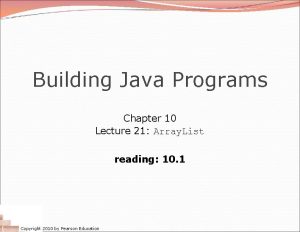 Building Java Programs Chapter 10 Lecture 21 Array