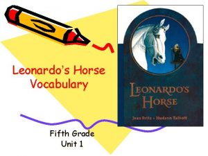 Leonardos Horse Vocabulary Fifth Grade Unit 1 Words