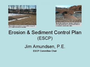 Erosion Sediment Control Plan ESCP Jim Amundsen P