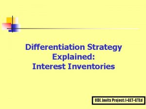 Differentiation Strategy Explained Interest Inventories ODE Javits Project