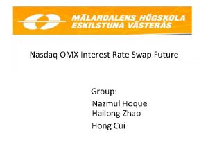 Nasdaq OMX Interest Rate Swap Future Group Nazmul