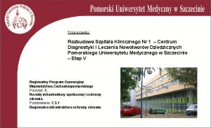 Tytu projektu Rozbudowa Szpitala Klinicznego Nr 1 Centrum