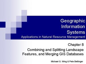 Geographic Information Systems Applications in Natural Resource Management