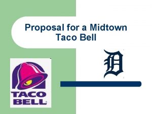 Proposal for a Midtown Taco Bell The Recession