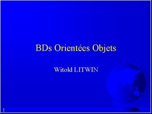 BDs Orientes Objets Witold LITWIN 1 Pourquoi Les