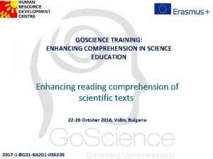 GOSCIENCE TRAINING ENHANCING COMPREHENSION IN SCIENCE EDUCATION Enhancing