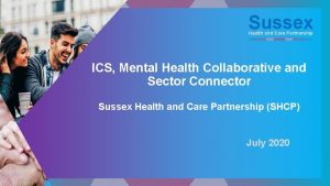 Sussex Health and Care Partnership ICS Mental Health