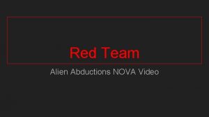 Red Team Alien Abductions NOVA Video Overview Alien