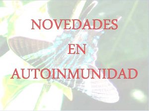 NOVEDADES EN AUTOINMUNIDAD Alteraciones nutricionales neurolgicas y conductuales