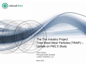 Title The Tire Industry Project Tires Road Wear