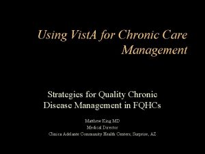 Using Vist A for Chronic Care Management Strategies