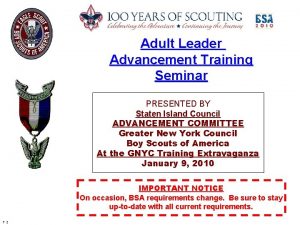 Adult Leader Advancement Training Seminar PRESENTED BY Staten